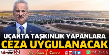  Uçakta taşkınlık yapanlara ceza uygulanacak