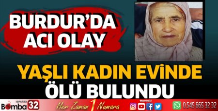  Yaşlı kadın evinde ölü bulundu