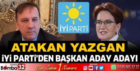  Yazgan; İyi Parti'den Başkan Aday Adayı 