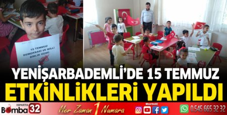  Yenişarbademli’de 15 Temmuz etkinlikleri yapıldı