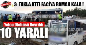  Yolcu Otobüsü Devrildi: 10 Yaralı