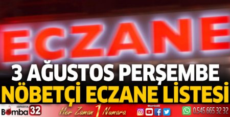 03 Ağustos 2023 Bugün Nöbetçi Eczaneler