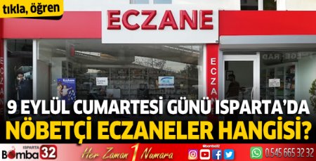 09 Eylül 2023 Isparta'da Nöbetçi Eczaneler