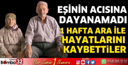 1 hafta ara ile hayatlarını kaybettiler