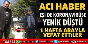 1 HAFTA ARAYLA VEFAT ETTİLER