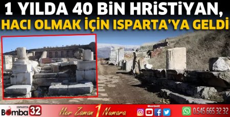 1 yılda 40 bin Hristiyan, hacı olmak için Isparta’ya geldi