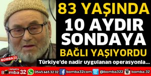 10 AYDIR SONDAYLA YAŞIYORDU SAĞLIĞINA KAVUŞTU