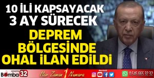 10 İLİ KAPSAYAN 3 AYLIK OHAL İLAN EDİLDİ