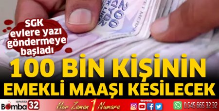 100 bin kişinin emekli maaşı kesilecek