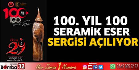 100. Yıl 100 Seramik Eser sergisi açılıyor