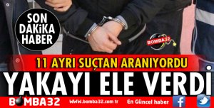 11 AYRI SUÇTAN ARANAN CEZAEVİ FİRARİSİ YAKALANDI