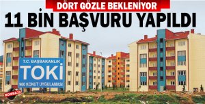 11 bin başvuru yapıldı