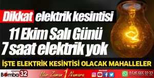 11 Ekim Salı Günü Elektrik Kesintisi olacak mahalleler