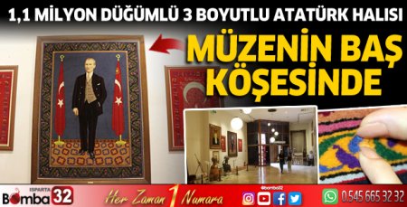 1,1 milyon düğümlü 3 boyutlu Atatürk halısı, müzenin baş köşesinde
