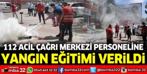 112 Acil Çağrı Merkezi personeline yangın eğitimi verildi