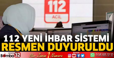 112 yeni ihbar sistemi resmen duyuruldu