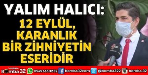 12 EYLÜL, KARANLIK BİR ZİHNİYETİN ESERİDİR