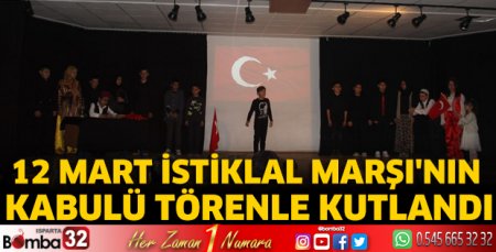 12 Mart İstiklal Marşı'nın Kabulü törenle kutlandı