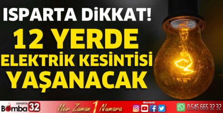 12 yerde elektrik kesintisi yaşanacak