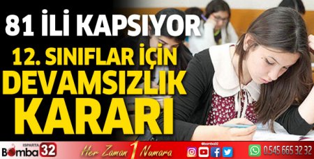 12. sınıf öğrencileri devamsızlıktan muaf olacak