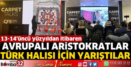 13-14'üncü yüzyıldan itibaren Avrupalı Aristokratlar Türk halısı için yarıştılar