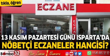 13 Kasım 2023 Isparta'da Nöbetçi Eczaneler