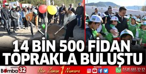 14 Bin 500 fidan toprakla buluştu