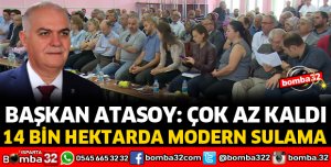 14 BİN HEKTARDA MODERN SULAMA  ​​​​​​​
