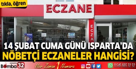 14 Şubat 2025 Isparta'da Nöbetçi Eczaneler