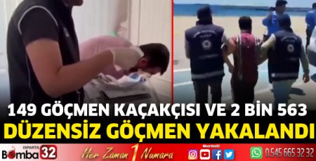 149 göçmen kaçakçısı ve 2 bin 563 düzensiz göçmen yakalandı
