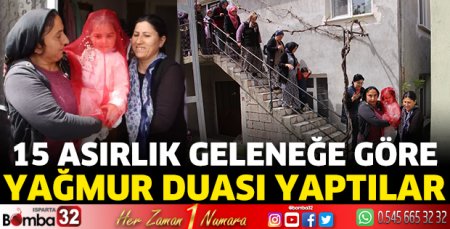 15 asırlık geleneğe göre yağmur duası yaptılar