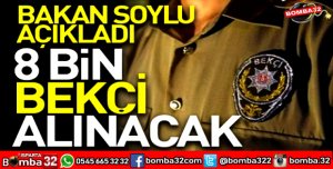 15 BİN POLİS 8 BİN BEKÇİ ALINACAK