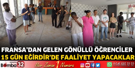 15 gün Eğirdir’de faaliyet yapacaklar