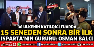 15 SENEDEN SONRA BİR ISPARTA'NIN GURURU OLDU