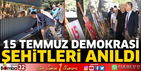 15 Temmuz Demokrasi Şehitleri anıldı