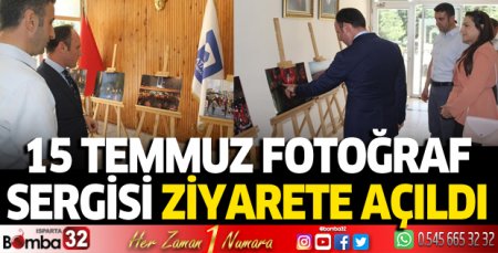 15 Temmuz fotoğraf sergisi ziyarete açıldı