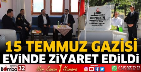 15 Temmuz gazisi evinde ziyaret edildi