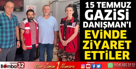 15 Temmuz Gazisini ziyaret ettiler