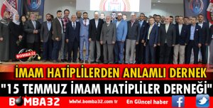 15 TEMMUZ İMAM HATİPLİLER DERNEĞİ KURULDU