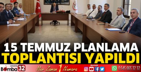 15 Temmuz planlama toplantısı yapıldı