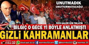 15 TEMMUZ’UN GİZLİ KAHRAMANI İL ÖZEL İDARE