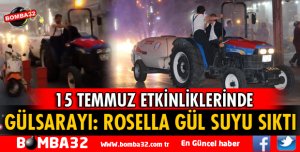15 TEMMUZ'DA ROSELLA'DAN GÜL SUYU ŞOV