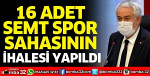 16 ADET SEMT SPOR SAHASININ İHALESİ YAPILDI