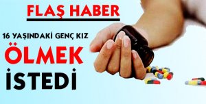 16 Yaşında Ölmek İstedi
