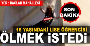 16 yaşındaki genç canına kıymak istedi