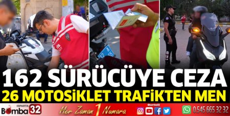 162 sürücüye ceza, 26 motosiklet trafikten men