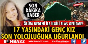 17 YAŞINDAKİ EMİNE FEYZA ÖZDAMAR SON YOLCULUĞUNA UĞURLANDI
