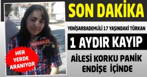 17 YAŞINDAKİ GENÇ KIZ KAYIP 