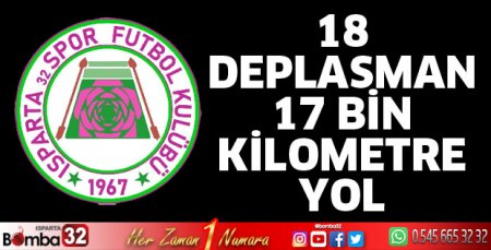 18 deplasman17 bin kilometre yol