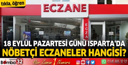 18 Eylül 2023 Isparta'da Nöbetçi Eczaneler